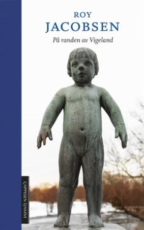 Roy Jacobsen På randen av Vigeland Innbundet Bok 2019