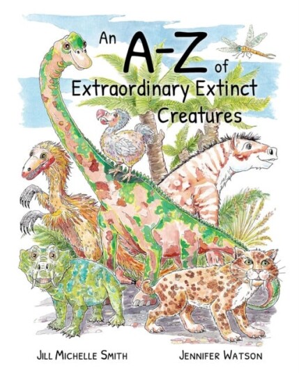 An AZ of Extraordinary Extinct Creatures