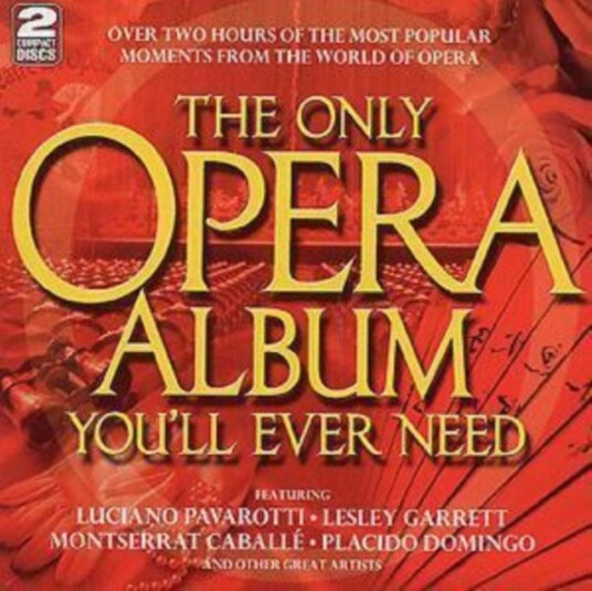The Only Opera Album You'll Ever Need  CD