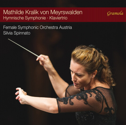 Jacquelyn Wagner Female Symphonic Orchestra Austria Chanelle Bednarczyk Alba Hernandez Carcamo Silvia Spinnato Mathilde Kralik von Meyrswalden Meyrswalden: Hymnic Symphony & Piano Trio in F major CD