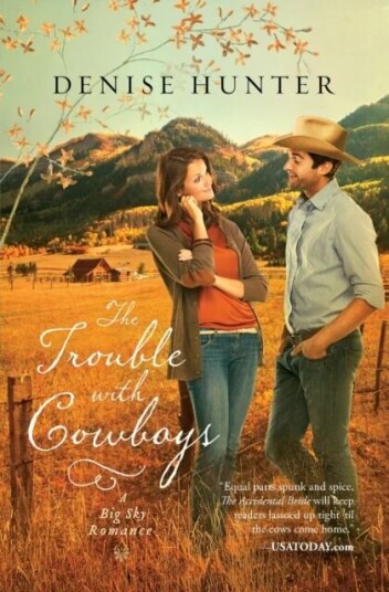 The Trouble With Cowboys Av Denise Hunter