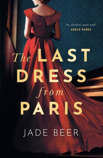 The Last Dress from Paris The glamorous, romantic dualtimeline read of 2023