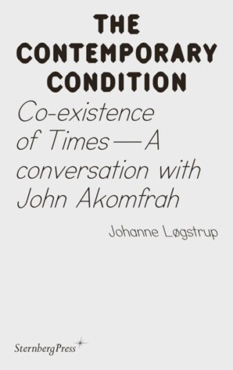 Co-Existence Of Times Av Joahnne Logstrup Co-Existence Of Times Av Joahnne Logstrup
