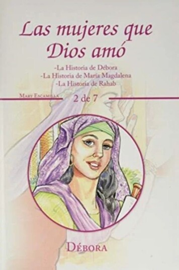 Las Mujeres Que Dios Amo Av Mary Escamilla