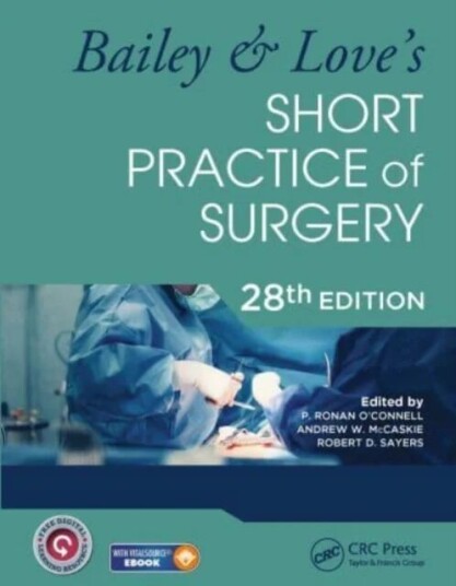 Bailey & Love'S Short Practice Of Surgery