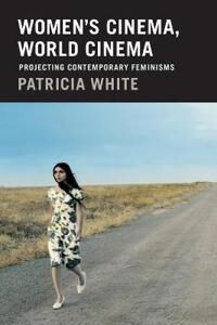 Women'S Cinema, World Cinema Av Patricia White Women'S Cinema, World Cinema Av Patricia White
