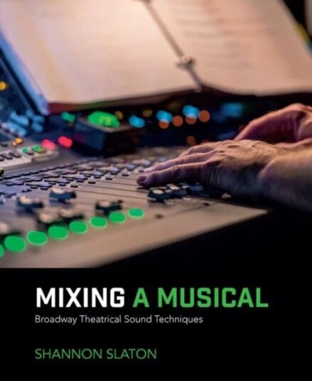 Mixing A Musical Av Shannon Slaton