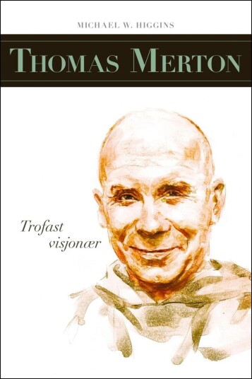 Thomas Merton Av Michael W. Higgins