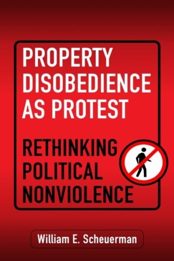Property Disobedience As Protest Property Disobedience As Protest