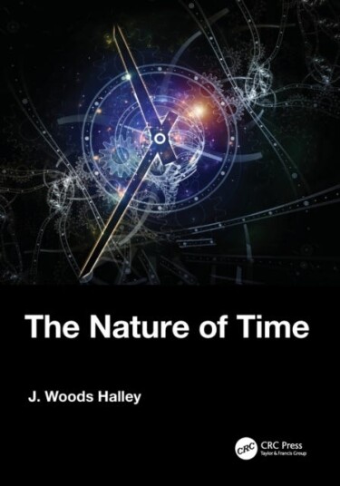 The Nature Of Time Av J. Woods Halley
