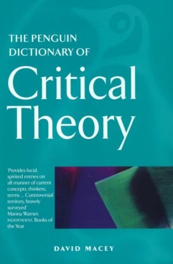 The Penguin Dictionary Of Critical Theory Av David Macey The Penguin Dictionary Of Critical Theory Av David Macey