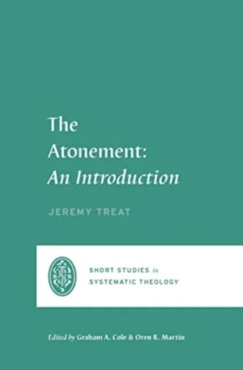 The Atonement Av Jeremy Treat The Atonement Av Jeremy Treat