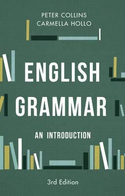 English Grammar Av Peter (University Of New South Wales Australia) Collins, Carmella (University Of New South Wales Australia) Hollo