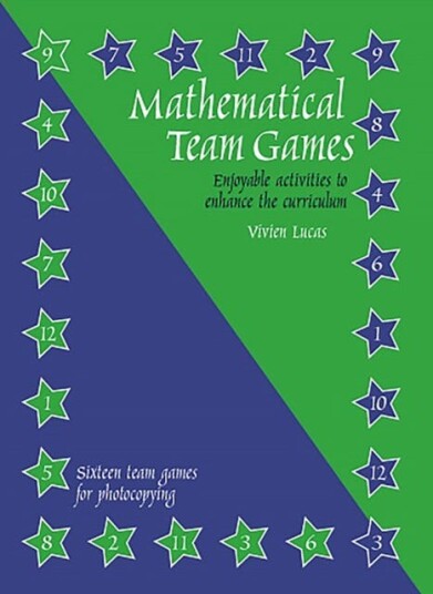 Mathematical Team Games  Enjoyable Activities to Enhance the Curriculum