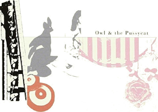 Owl & The Pussycat The Owl & The Pussycat CD