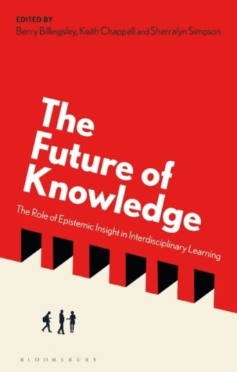 The Future of Knowledge  The Role of Epistemic Insight in Interdisciplinary Learning