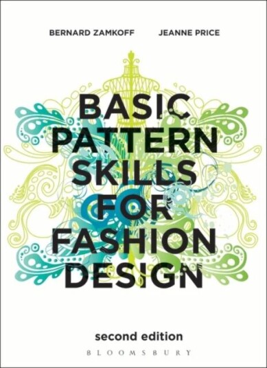 Basic Pattern Skills For Fashion Design Av Bernard Zamkoff, Jeanne Price