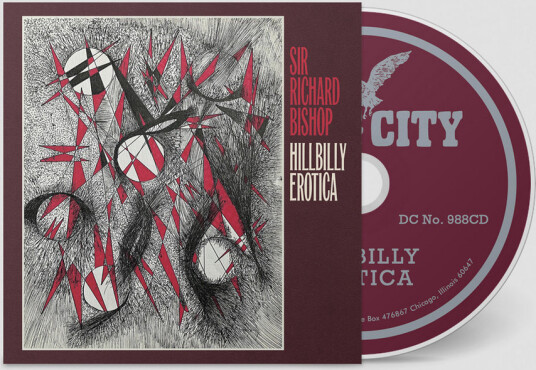 Sir Richard Bishop Hillbilly Erotica CD
