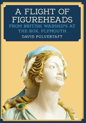 A Flight Of Figureheads Av David Pulvertaft