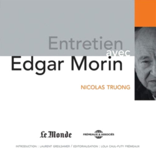 Nicolas Truong Entretien Avec Edgar Morin CD