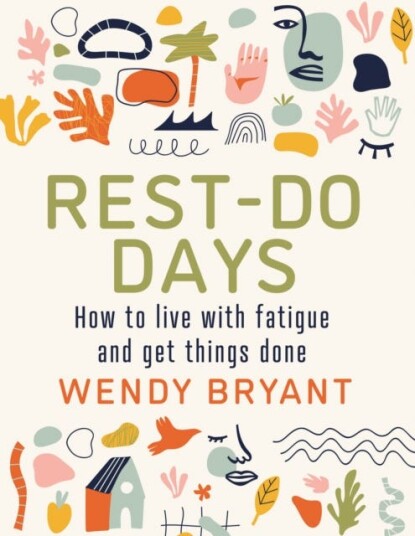 RestDo Days How to live with fatigue and get things done RestDo Days How to live with fatigue and get things done