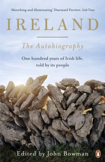 Ireland: The Autobiography Av John Bowman