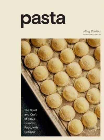 Pasta Av Missy Robbins, Talia Baiocchi