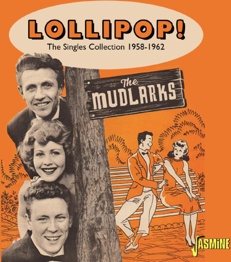 The Mudlarks Lollipop! The Singles Collection 19581962 CD