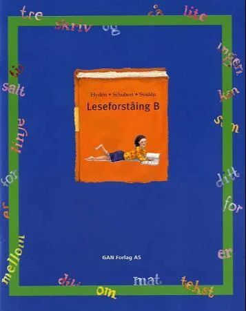 Leseforståing B Av Görel Hydén, Magdalena Schubert, Cecilia Svidén
