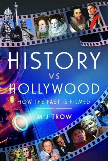 History Vs Hollywood Av M J Trow