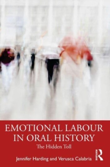 Emotional Labour in Oral History Research  The Hidden Toll
