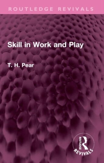 Skill in Work and Play