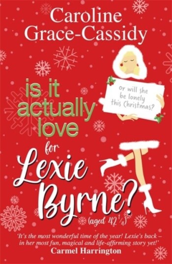 Is it Actually Love for Lexie Byrne (aged 42¿)