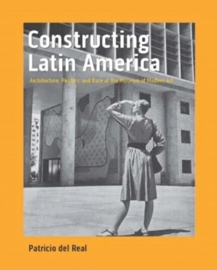 Constructing Latin America Av Patricio Del Real