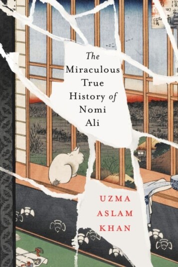 The Miraculous True History Of Nomi Ali Av Uzma Aslam Khan