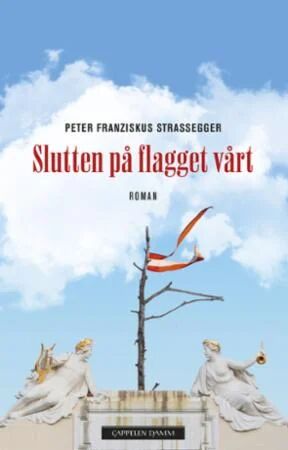 Slutten På Flagget Vårt Av Peter Franziskus Strassegger