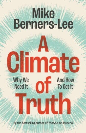 A Climate of Truth Why We Need It and How To Get It