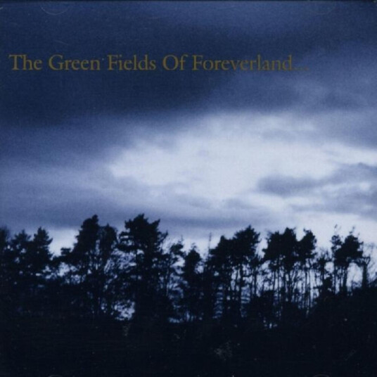 Green Fields Of Foreverland