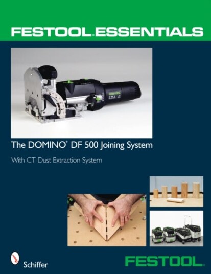 Festool® Essentials: The DOMINO DF 500 Joining System With CT Dust Extraction System