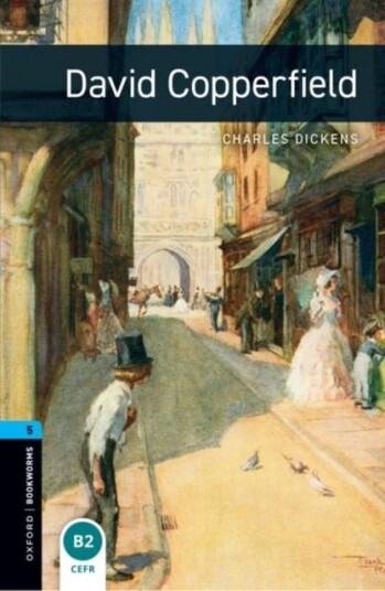 Oxford Bookworms Library: Level 5: David Copperfield Oxford Bookworms Library: Level 5: David Copperfield