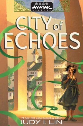 Avatar Legends: City of Echoes Avatar Legends Book 1 Avatar Legends: City of Echoes Avatar Legends Book 1