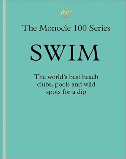 Swim & Sun: A Monocle Guide Av Tyler Brule