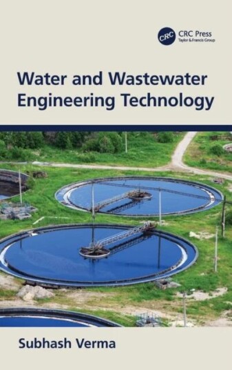 Water And Wastewater Engineering Technology Av Subhash (Sault College Of Applied Arts And Technology Canada) Verma