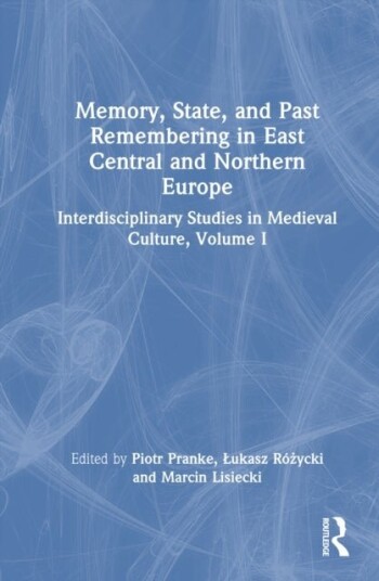 Memory State and Past Remembering in East Central and Northern Europe