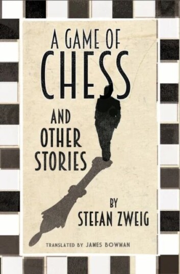 A Game Of Chess And Other Stories: New Translation Av Stefan Zweig A Game Of Chess And Other Stories: New Translation Av Stefan Zweig