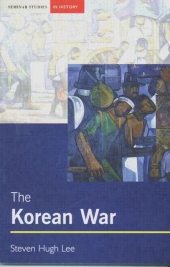 The Korean War Av Steven Hugh (University Of British Columbia Canada) Lee