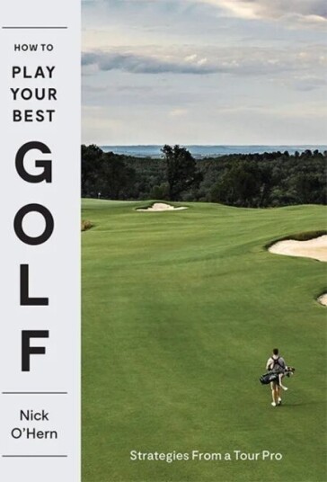 How To Play Your Best Golf Av Nick O'Hern How To Play Your Best Golf Av Nick O'Hern