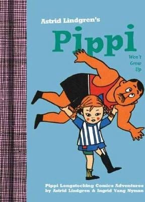 Pippi Won'T Grow Up Av Astrid Lindgren Pippi Won'T Grow Up Av Astrid Lindgren