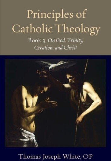 Principles of Catholic Theology Book 3
