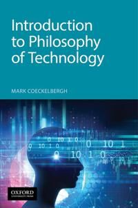 Coeckelbergh Mark Introduction to Philosophy of Technology Coeckelbergh Mark Introduction to Philosophy of Technology